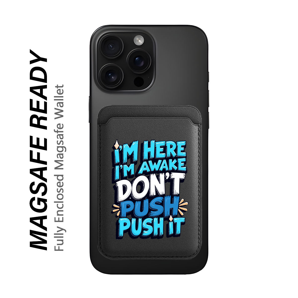 Dont Push It - Wallet with MagSafe