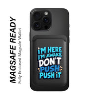 Dont Push It - Wallet with MagSafe