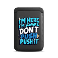 Dont Push It - Wallet with MagSafe