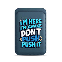 Dont Push It - Wallet with MagSafe