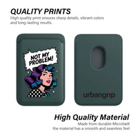 Not My Problem! - Wallet with MagSafe