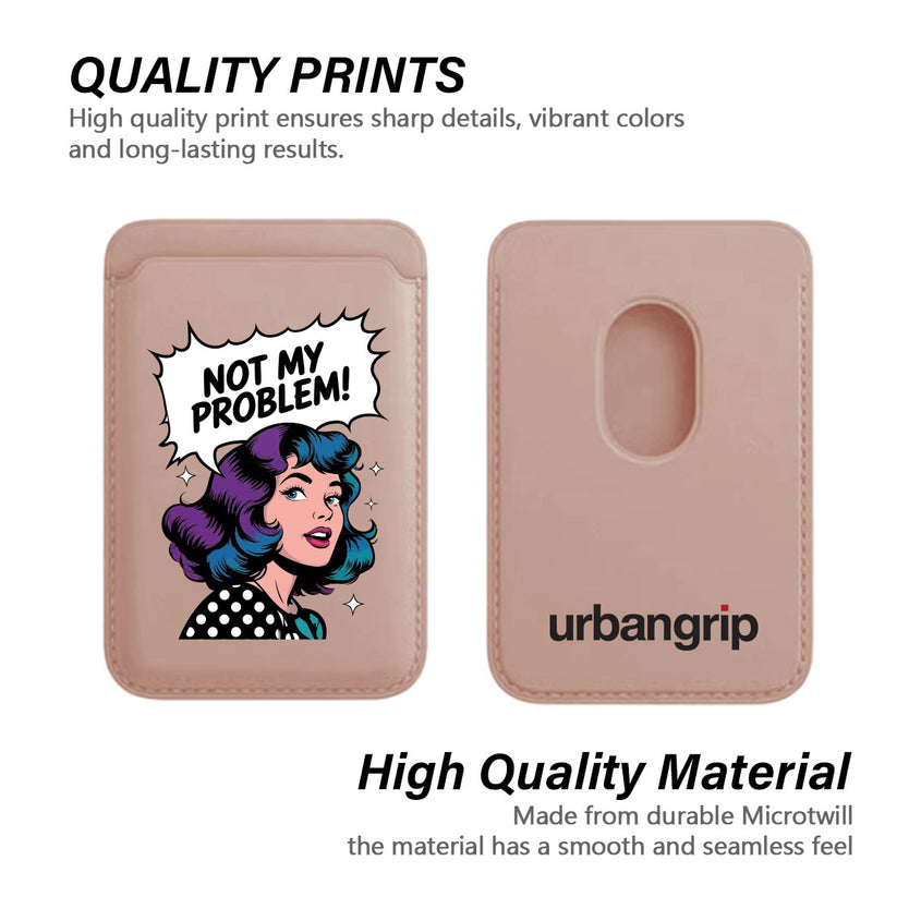 Not My Problem! - Wallet with MagSafe