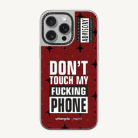 Don't Touch My Phone Case - MagSafe