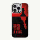 Born To Be A King Case - MagSafe