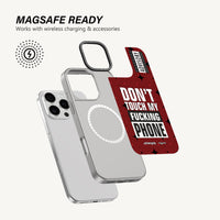 Don't Touch My Phone Case - MagSafe