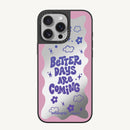 Better Days Case - MagSafe