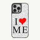 I Love Me Case - MagSafe