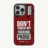 Don't Touch My Phone Case - MagSafe